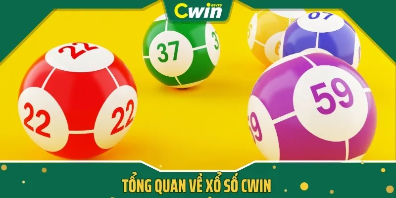 Tổng quan về Xổ số CWIN